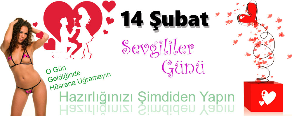 14 Şubat Sevgililer Günü Hediyesi Almayı Unutmayın - 14 Fabruary Valentin Days sevgililer günü hediyeleri